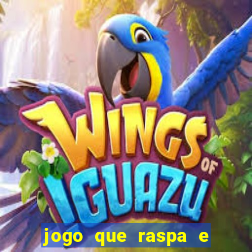 jogo que raspa e ganha dinheiro